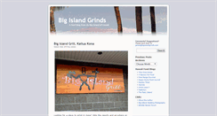 Desktop Screenshot of bigislandgrinds.com